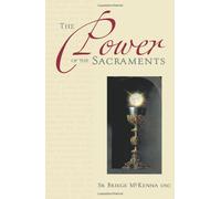 The Power of the Sacraments by Briege McKenna (2010-01-12)