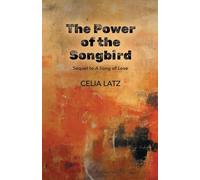 The Power of the Songbird: 2 (Songs of Love - Series Number-2)