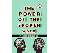 The Power of the Spoken Word