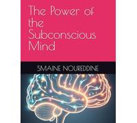 The Power of the Subconscious Mind