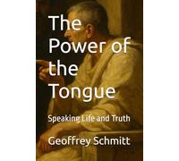 The Power of the Tongue: Speaking Life and Truth