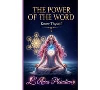 The Power of the Word: Know Thyself (The New Divine Humanity™ Power Trilogy)