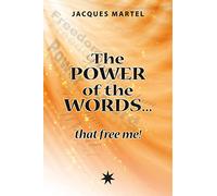 The power of the words...that free me !