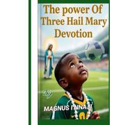 The Power Of Three Hail Mary Devotion