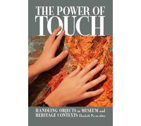The Power of Touch – Handling Objects in Museum and Heritage Context – Routledge