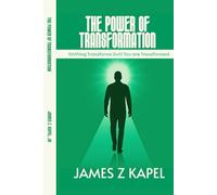 The Power of Transformation: Nothing Transforms Until You Are Transformed