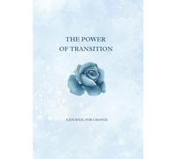The Power Of Transition: A Journal For Change