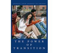 The Power of Transition...Journal Your Journey To Change