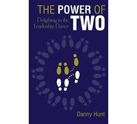 The Power of Two: Delighting in the Leadership Dance