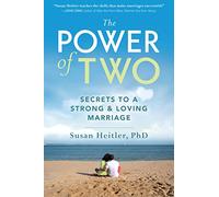 The Power of Two: Secrets to a Strong & Loving Marriage