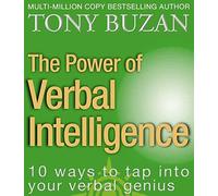 The Power of Verbal Intelligence: 10 ways to tap into your verbal genius