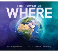 The Power of Where : A Geographic Approach to the World's Greatest Challenges