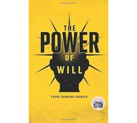 The Power of Will: Awakening the Sovereign Within for Self Discipline Character and Lasting Influence