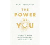 The Power of You: Manifest Your Wildest Dreams in Seven Steps | Hardcover | 2025
