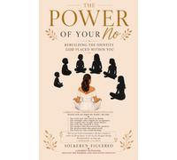 The Power of Your No: Rebuilding the Essence God Placed Within You