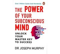 The Power of Your Subconscious Mind