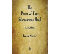The Power of Your Subconscious Mind