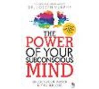 The Power of Your Subconscious Mind