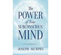 The Power of Your Subconscious Mind (Dover Empower Your Life)