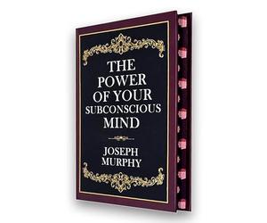 The Power of Your Subconscious Mind - Joseph Murphy | Deluxe Hardcover Collector's Edition | Timeless Self-Help Classic for Personal Growth, Success, Wealth & Positive Thinking