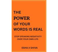 The Power of Your Words is Real : Stop Speaking Negativity Over Your Own Life