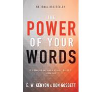 The Power of Your Words: Walking with God by Agreeing with God