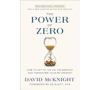 The Power of Zero: How to Get to the 0% Tax Bracket and Transform Your Retirement
