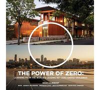 The Power of Zero: Learning from the World's First Net Zero Energy Buildings