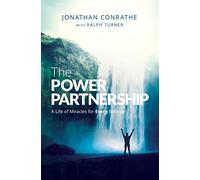 The Power Partnership: A Life of Miracles for Every Believer