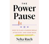 The Power Pause: How to Plan a Career Break After Kids - and Come Back Stronger Than Ever