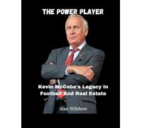 The Power Player: Kevin McCabe's Legacy In Football And Real Estate