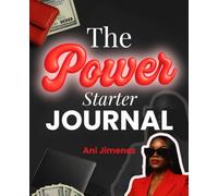 The POWER Starter Journal™: A No-Fluff Business Clarity Workbook for Women Ready to Stop Overthinking and Start Building: Get clear on your purpose, ... a business that actually feels like you.