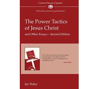 The power tactics of Jesus Christ: and other essays: 2nd Edition