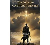 THE POWER TO CAST OUT DEVILS
