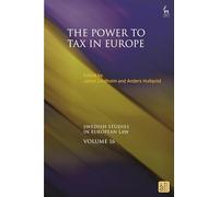 The Power to Tax in Europe (Swedish Studies in European Law)