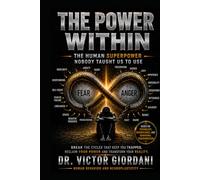 THE POWER WITHIN: The Human Superpower Nobody Taught Us to Use