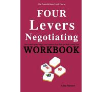 The Powerful Ideas You'll Find in Four Levers Negotiating Workbook: How Todd Caponi’s Insights Can Transform Your Deals and Build Lasting Trust