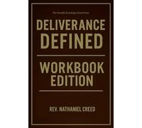 The Powerful Knowledge Gained Deliverance Defined Workbook Edition: How to Ruthlessly Apply Dr. Sean Tobin’s Book in Real Life