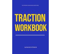 The Powerful Knowledge Gained From Traction Workbook