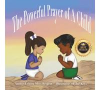 The Powerful Prayer of a Child