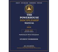 The Powerhouse Discipleship Manual 2026: Book One: January-March - Positioning for Divine Enlargement (Student Workbook)