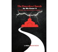 The Powerless church as we know it.: Revised and Reconnected Version