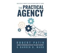 The Practical Agency: No BS Tactics To Simplify & Scale Any Creative Agency To 7-Figures
