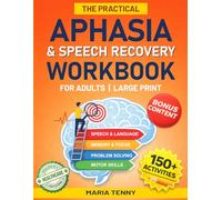 The Practical Aphasia & Speech Recovery Workbook for Adults (Large Print): 150+ Interactive Speech & Cognitive Therapy Activities to Improve ... Stroke Recovery (NeuroPath Recovery Series)