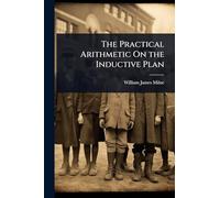 The Practical Arithmetic On the Inductive Plan