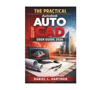 The Practical Autodesk AutoCAD User Guide 2026