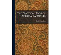 The Practical Book of American Antiques