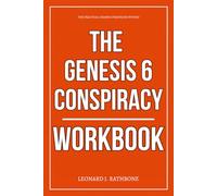 The Practical Change Strategies Within The Genesis 6 Conspiracy Workbook: How to Execute Gary Wayne’s Warnings Against the Antichrist Agenda, Decode ... for the Terminal Generation's Final Test