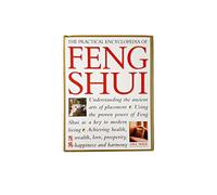 The Practical Encyclopedia of Feng Shui