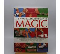 THE PRACTICAL ENCYCLOPEDIA OF MAGIC